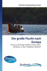 Die große Flucht nach Europa