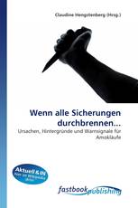 Wenn alle Sicherungen durchbrennen...
