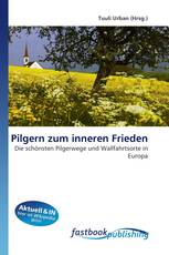 Pilgern zum inneren Frieden