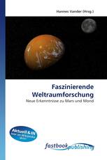 Faszinierende Weltraumforschung