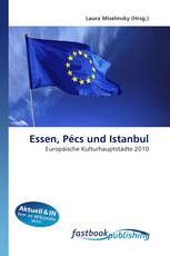 Essen, Pécs und Istanbul