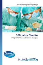300 Jahre Charité