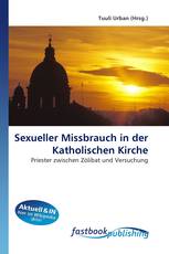 Sexueller Missbrauch in der Katholischen Kirche
