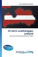 20 Jahre unabhängiges Lettland