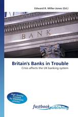 Britain''s Banks in Trouble