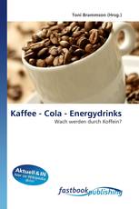 Kaffee - Cola - Energydrinks