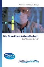 Die Max-Planck-Gesellschaft
