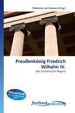Preußenkönig Friedrich Wilhelm IV.
