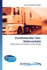 Zunehmender Lkw-Güterverkehr