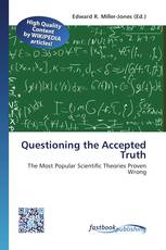 Questioning the Accepted Truth