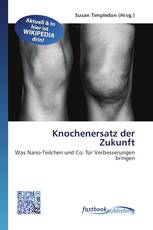 Knochenersatz der Zukunft