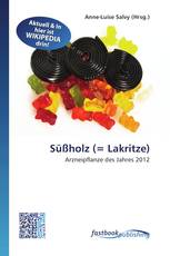 Süßholz (= Lakritze)