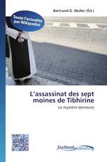L’assassinat des sept moines de Tibhirine