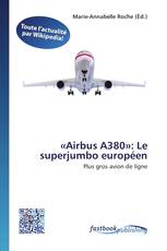 «Airbus A380»: Le superjumbo européen