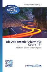 Die Actionserie "Alarm für Cobra 11"