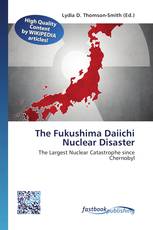 The Fukushima Daiichi Nuclear Disaster