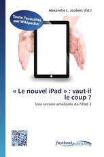 « Le nouvel iPad » :  vaut-il le coup ?