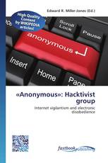 «Anonymous»: Hacktivist group