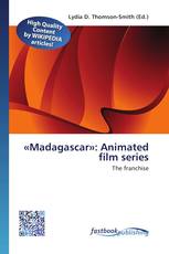 «Madagascar»: Animated film series