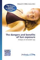 The dangers and benefits of Sun exposure