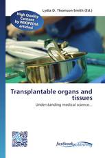 Transplantable organs and tissues