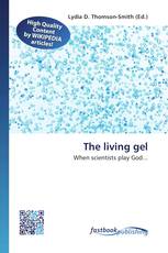 The living gel