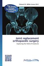 Joint replacement orthopaedic surgery