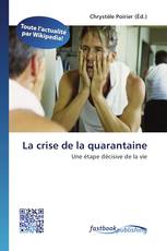 La crise de la quarantaine