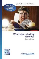What does destiny reserve?