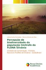 Percepção de biodiversidade da população limítrofe da FLONA Silvânia