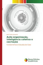 Auto-organização, inteligência coletiva e cocriação