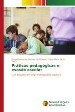 Práticas pedagógicas e evasão escolar