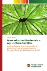 Mercados institucionais e agricultura familiar