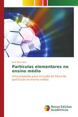 Partículas elementares no ensino médio