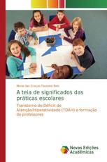 A teia de significados das práticas escolares