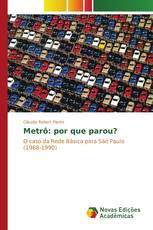 Metrô: por que parou?