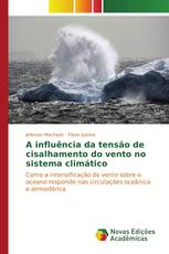 A influência da tensão de cisalhamento do vento no sistema climático