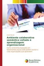 Ambiente colaborativo semântico voltado à aprendizagem organizacional