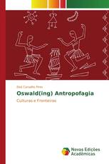 Oswald(ing) Antropofagia