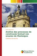 Análise dos processos de construção textual nos ensaios de Montaigne