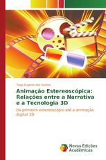 Animação estereoscópica: Relações entre a narrativa e a tecnologia 3D