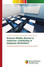 Ensino Médio diurno e noturno: contextos e espaços distintos?