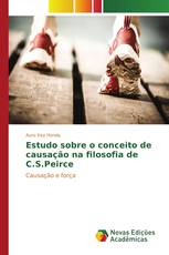 Estudo sobre o conceito de causação na filosofia de C.S.Peirce
