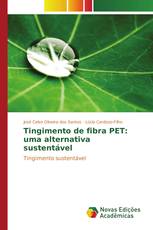 Tingimento de fibra PET: uma alternativa sustentável