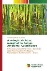 A redução da faixa marginal no Código Ambiental Catarinense