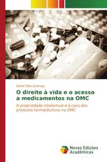 O direito à vida e o acesso a medicamentos na OMC