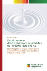 Estudo sobre o desenvolvimento de produtos na indústria láctea no RS