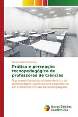 Prática e percepção tecnopedagógica de professores de Ciências