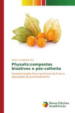 Physalis:compostos bioativos e pós-colheita