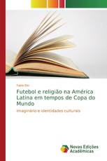 Futebol e religião na América Latina em tempos de Copa do Mundo